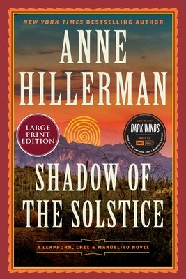 Shadow of the Solstice: A Leaphorn, Chee & Manuelito Novel by Hillerman, Anne