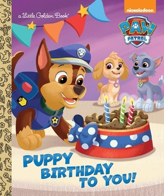Puppy Birthday to You! (Paw Patrol) by Huntley, Tex