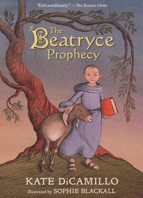 The Beatryce Prophecy: (A Medieval Tale of Courage, Fate, and Destiny - A Middle-Grade Novel for Kids Ages 8-12 in Grades 3-7) by DiCamillo, Kate