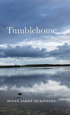 Tumblehome by McKinstry, Susan Jaret