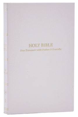 KJV Holy Bible: Pocket New Testament with Psalms and Proverbs, White Softcover, Red Letter, Comfort Print: King James Version by Thomas Nelson