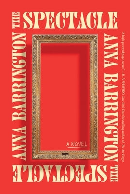 The Spectacle by Barrington, Anna