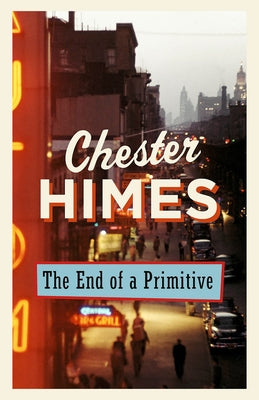 The End of a Primitive by Himes, Chester