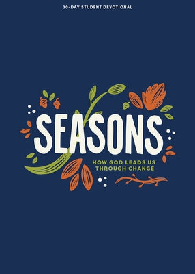 Seasons - Teen Devotional: How God Leads Us Through Change Volume 11 by Lifeway Students