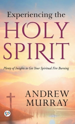 Experiencing the Holy Spirit by Murray, Andrew