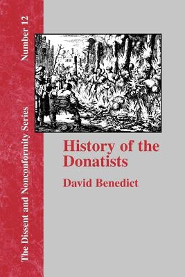 History of the Donatists by Benedict, David