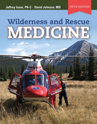 Wilderness and Rescue Medicine by Isaac, Jeffrey