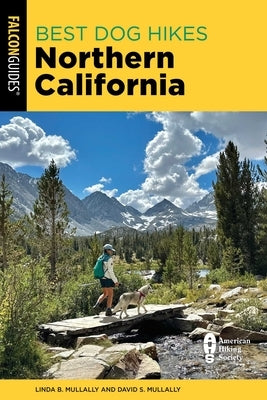Best Dog Hikes Northern California by Mullally, Linda