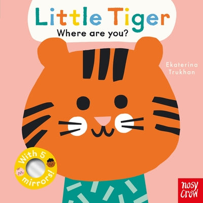 Baby Faces: Little Tiger, Where Are You? by Trukhan, Ekaterina