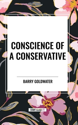 Conscience of a Conservative by Goldwater, Barry