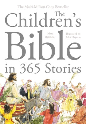 The Children's Bible in 365 Stories by Batchelor, Mary