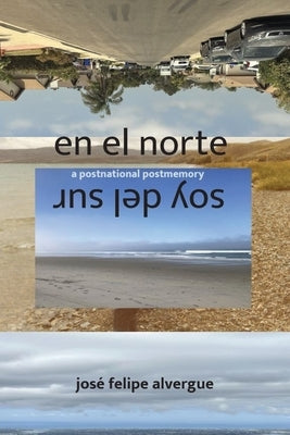 en el norte / soy del sur by Alvergue, JosÃ© Felipe