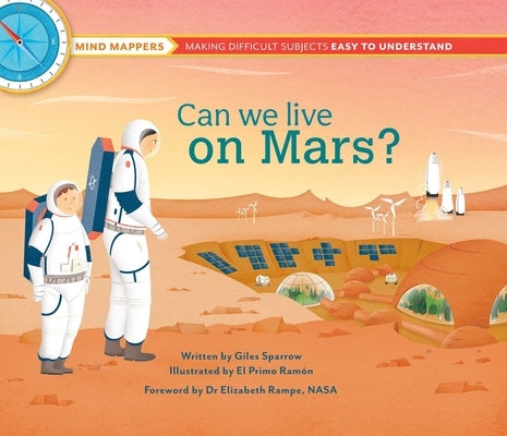 Can We Live on Mars?: Mind Mappers--Making Difficult Subjects Easy to Understand by Ram?n, El Primo