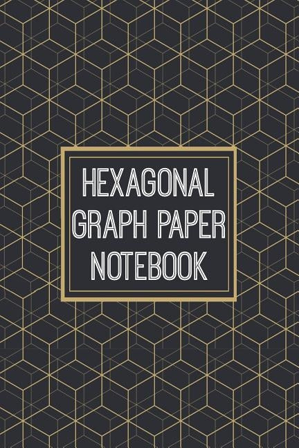 Hexagonal Graph Paper Notebook: 1/4 Inch Hexagons - 110 Pages - Designed For Drawing Organic Chemistry Structures by Armani, Sharon T.