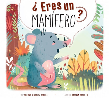 ?Eres Un Mam?fero? by Troupe, Thomas Kingsley