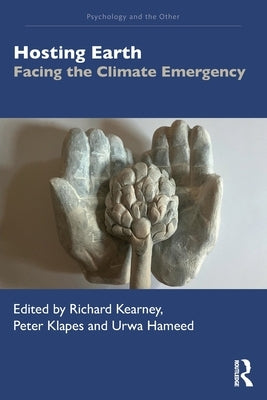 Hosting Earth: Facing the Climate Emergency by Kearney, Richard