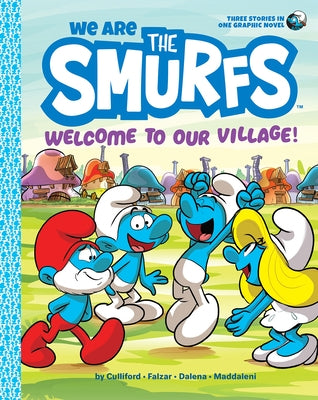 We Are the Smurfs: Welcome to Our Village! (We Are the Smurfs Book 1) by Peyo