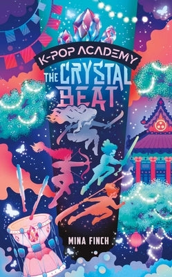 The Crystal Beat: Adventure Stories for K-Pop Fans (Book 3) by Finch, Mina