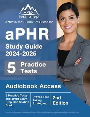aPHR Study Guide 2024-2025: 5 Practice Tests and aPHR Exam Prep Certification Book [2nd Edition] by Lefort, J. M.