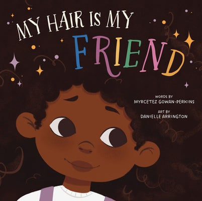 My Hair Is My Friend by Gowan-Perkins, Myrce'tez