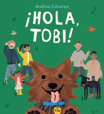 ¡Hola, Tobi! by CÃ¡ceres, Andrea