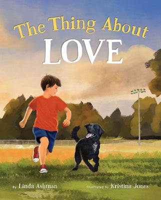 The Thing about Love by Ashman, Linda