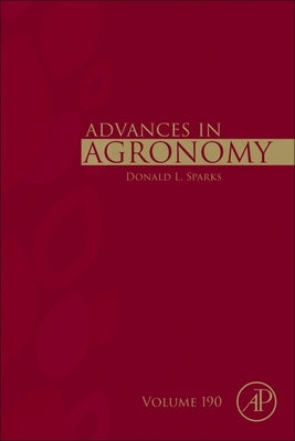 Advances in Agronomy: Volume 190 by Sparks, Donald L.