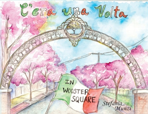 C'era una Volta in Wooster Square by Munzi, Stefania