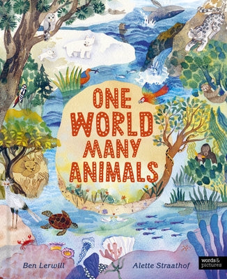 One World, Many Animals by Lerwill, Ben