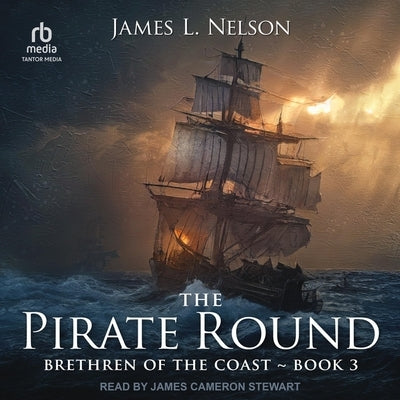 The Pirate Round by Nelson, James L.