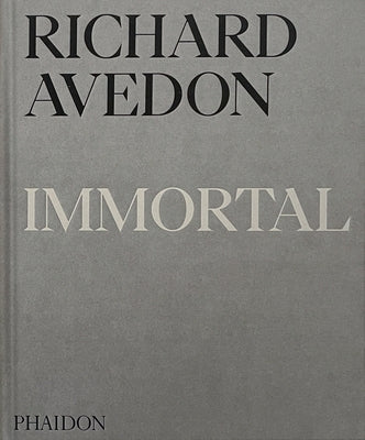 Richard Avedon Immortal: Portraits of Aging, 1951-2004 by Avedon, Richard