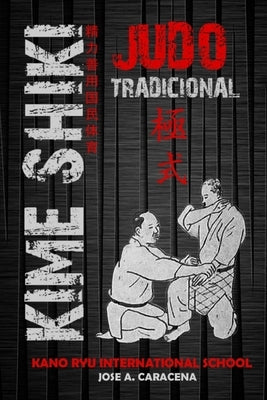 Kime Shiki, Judo Tradicional by Caracena, Jose a.