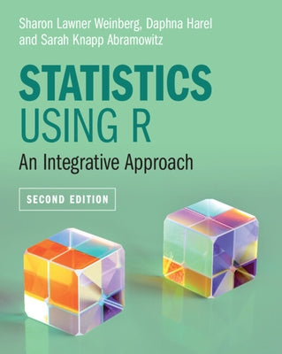 Statistics Using R: An Integrative Approach by Weinberg, Sharon Lawner