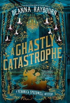 A Ghastly Catastrophe by Raybourn, Deanna