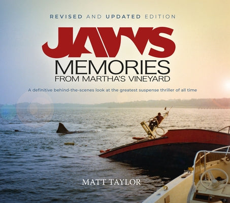 Jaws: Memories from Martha's Vineyard (Updated and Revised Edition) by Taylor, Matt