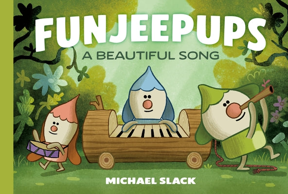 Funjeepups: A Beautiful Song by Slack, Michael