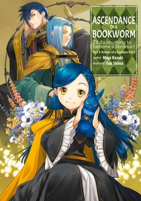 Ascendance of a Bookworm: Part 5 Volume 3 (Light Novel) by Kazuki, Miya