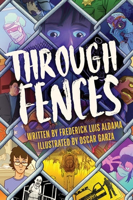 Through Fences by Aldama, Frederick Luis