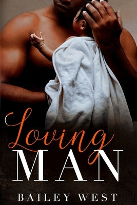 Loving MAN by West, Bailey