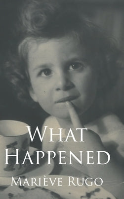 What Happened by Rugo, Mari&#232;ve