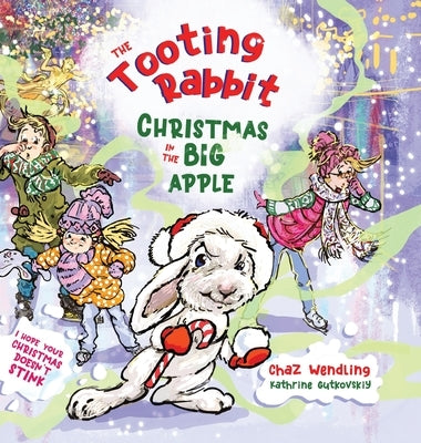 The Tooting Rabbit-Christmas in the Big Apple by Wendling, Chaz