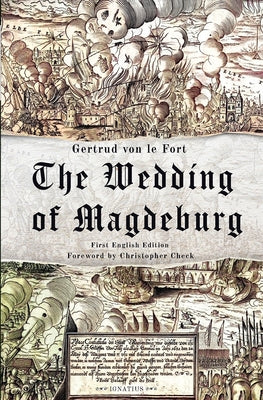 The Wedding of Magdeburg by Von Le Fort, Gertrud