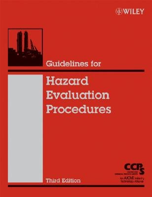 Guidelines for Hazard Evaluation Procedures by Center for Chemical Process Safety (CCPS
