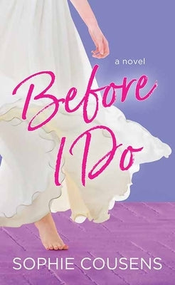 Before I Do by Cousens, Sophie