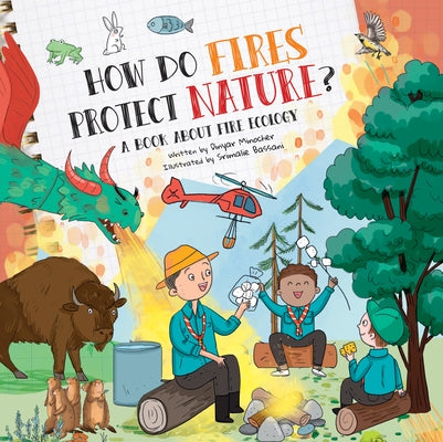 How Do Fires Protect Nature?: A Book about Fire Ecology by Minocher, Dinyar