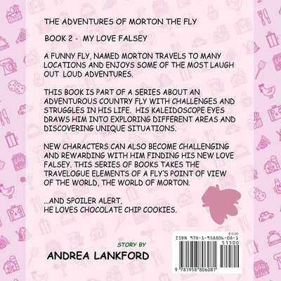 The Adventures Of Morton The Fly - My Love Falsey by Lankford, Andrea