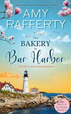 The Bakery In Bar Harbor by Rafferty, Amy