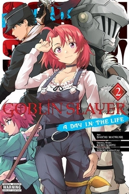 Goblin Slayer: A Day in the Life, Vol. 2 (Manga) by Kagyu, Kumo