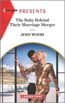 The Baby Behind Their Marriage Merger by Wood, Joss