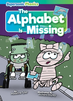 The Alphabet Is Missing by Tyler, Madeline